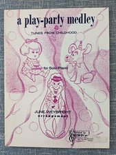 A Play Party Medley Piano Solo by June Weybright1964
