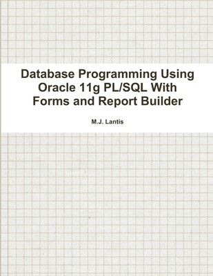 M J Lantis Database Programming Using Oracle 11g PL/SQ (Taschenbuch) (US IMPORT)