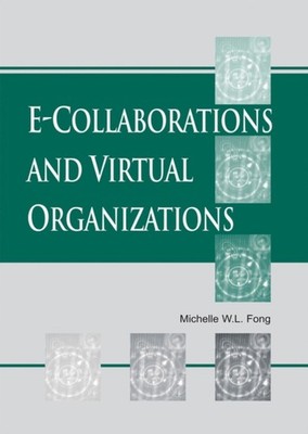 Fong - E-Collaboration and Virtual Organizations - New hardback or cas - X555z