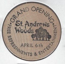 ST. ANDREWS WOODS, Grand Opening, Refreshments & Entertainment, Wooden Nickel