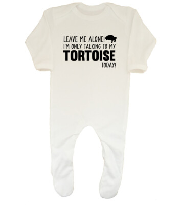 Leave me Alone I'm only Talking to my Tortoise Today Baby Grow Schlafanzug