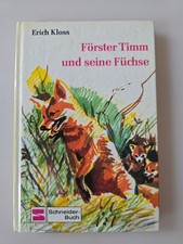 Erich Kloss. Förster Timm und seine Füchse. Schneider-Buch 1968 / Erstausgabe
