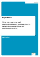 Neue Informations- Und Kommunikationstechnologien In Der ErnäHrungsindustrie...