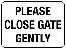 Please Close Gate Gently Sign Metal Tin Sign 8x12 Inches Farm Security Decor