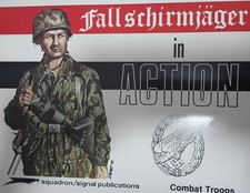 Squadron/Signal: Fallschirmjäger in Action Combat Troops 1 by Uwe Feist