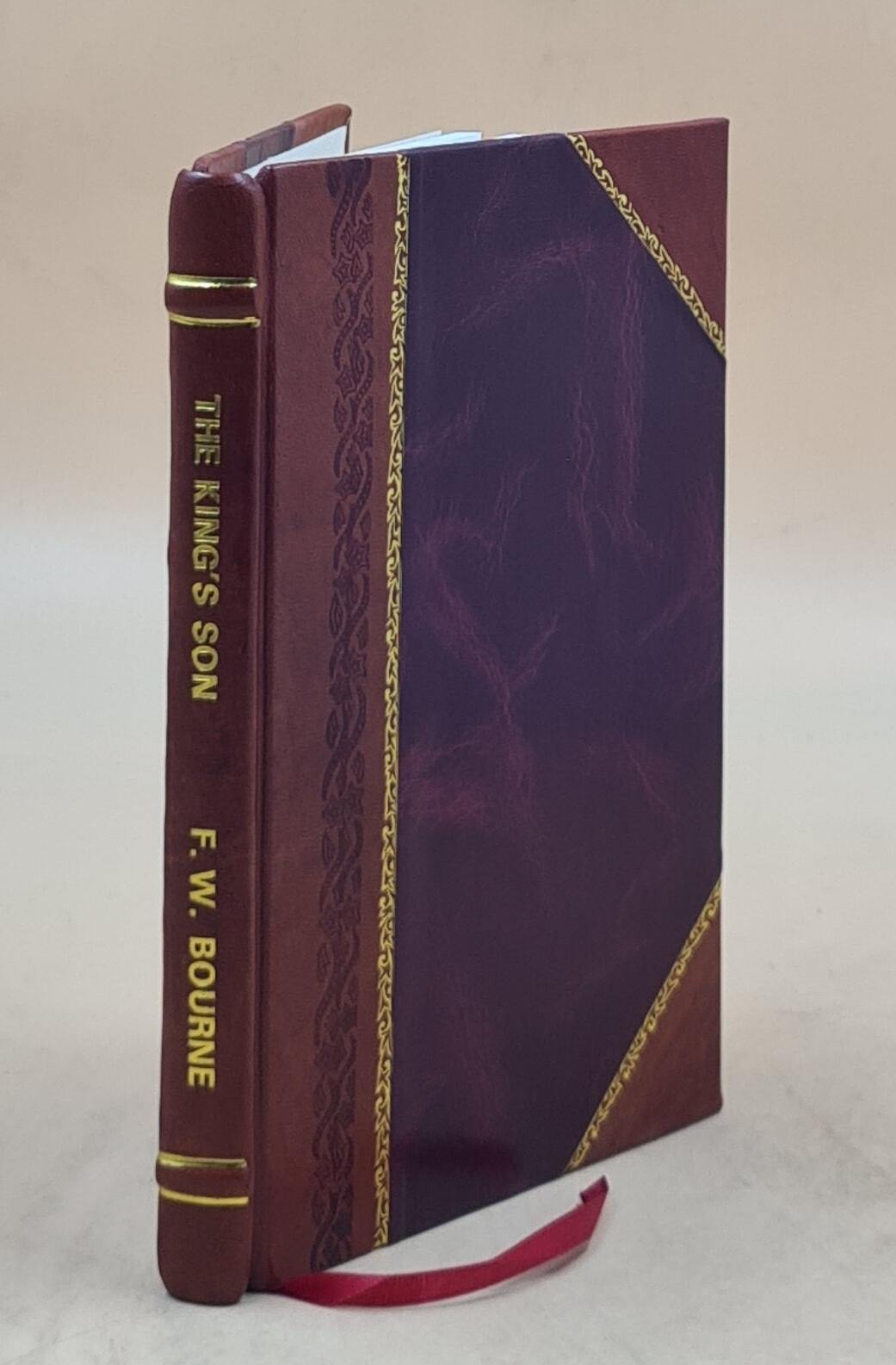 The Kings Son: Memoir of Billy Bray 1874 Leather Bound by F.W. Bourne