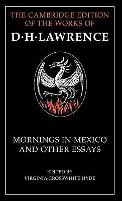 Mornings in Mexico and Other Essays Lawrence Crosswhite Hyde Hardback
