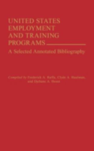 United States Employment and Training Programs : A Selected Annotated ...