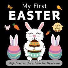 Easter Basket Stuffers : My First Easter High Contrast Baby Book for Newborns 0-