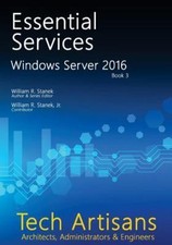 Windows Server 2016 : Essential Services, Paperback by Stanek, William, Like ...