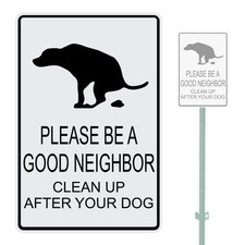 PLEASE BE A GOOD NEIGHBOR CLEAN UP AFTER YOUR HEAVY DUTY ALUMINUM SIGN 10" x 15"