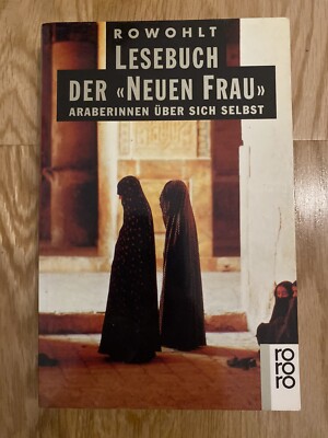 ROWOHLT-LESEBUCH DER ''NEUEN FRAU'' Araberinnen über sich selbst Zustand gut