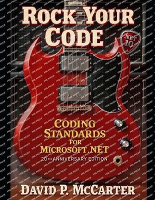Rock Your Code: Coding Standards for Microsoft .NET (20th Anniversary Edition) b