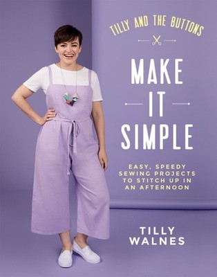 TILLY & THE BUTTONS MAKE IT SIMPLE by Tilly Walnes Paperback Self Help Business