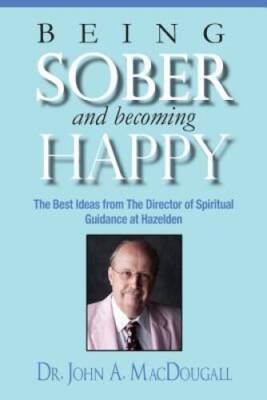 Being Sober and Becoming Happy: The Best Ideas from The Director of Spiri - GOOD