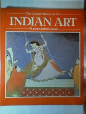 Indian Art (Colour Library of Art),Marguerite-Marie Deneck