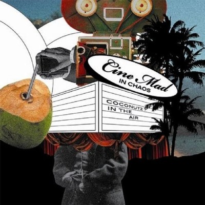 Cine Mad In Chaos Coconutz in the Air (CD) Album