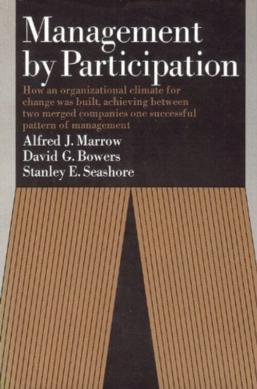 Management by Participation Alfred Jay Marrow