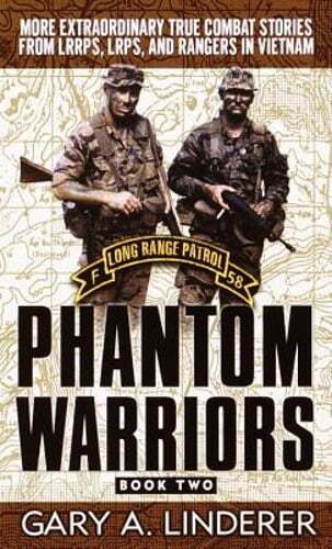Phantom Warriors: Book 2: More Extraordinary True Combat Stories from Lrrps,