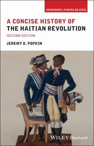 A Concise History of the Haitian Revolution, Second Edition Popkin Paperback