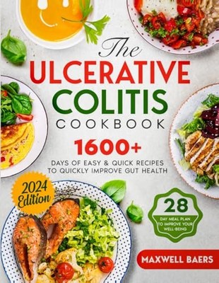 The Ulcerative Colitis Cookbook: 160..., Baers, Maxwell