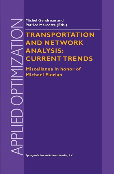 Michel Gendreau (U. A.) | Transportation And Network Analysis: Current Trends-image