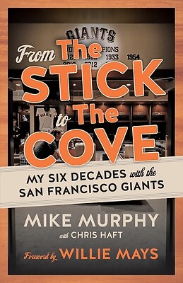 From the Stick to the Cove My Six Decad Mike Murphy Paperback