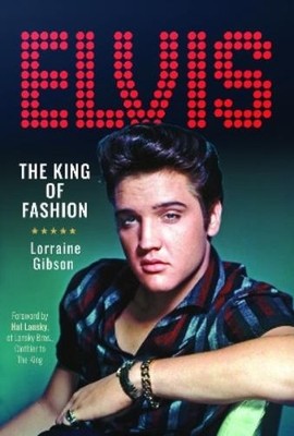 Lorraine Gibson Elvis: The King of Fashion (Gebundene Ausgabe)