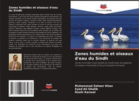 Zones Humides Et Oiseaux D'eau Du Sindh Muhammad Zaheer Khan (U. A.) Taschenbuch