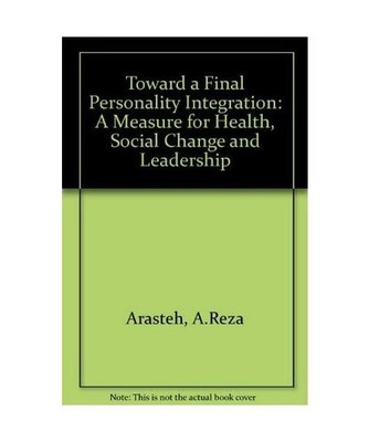 Toward a Final Personality Integration: A Measure for Health, Social Change and 