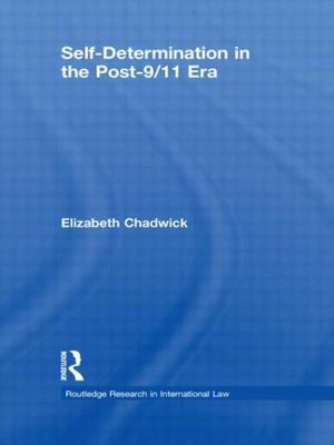 Self-Determination in the Post-9/11 Era, Hardcover by Chadwick, Elizabeth, Br...