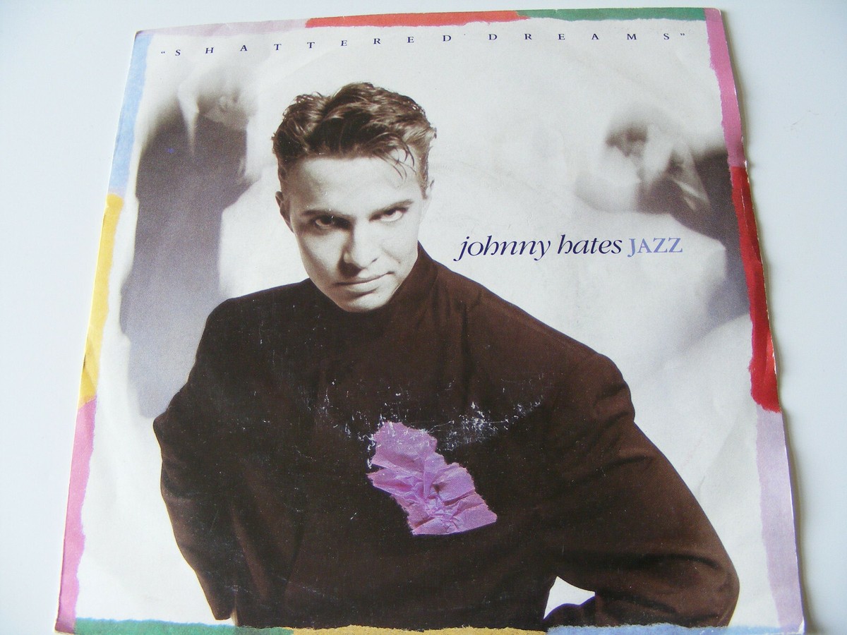 Johnny Hates Jazz Shattered Dreams Original 1987 7