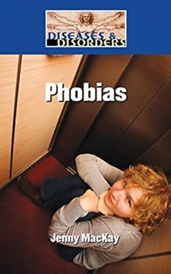 Phobias Library Binding Jennifer MacKay