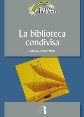 Ornella Foglien La biblioteca condivisa. Strategie di re (Paperback) (UK IMPORT)