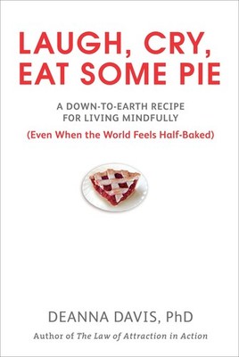 NEW BOOK Laugh, Cry, Eat Some Pie by Davis, Deanna (2010)