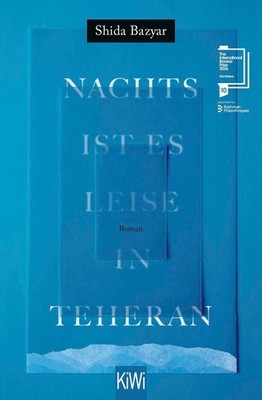 Nachts ist es leise in Teheran | Shida Bazyar | deutsch