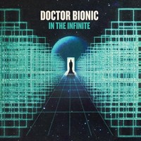 Doctor Bionic - In The Infinite - Vinyl Record Vl - G3Z