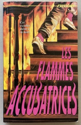 Frissons Les Flammes Accusatrices - Caroline Cooney (1993 French Text Paperback)