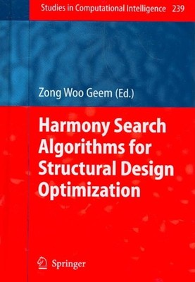Harmony Search Algorithms for Structural Design Optimization, Hardcover by Ge...