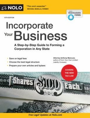 Incorporate Your Business : A Step-By-Step Guide to Forming a Cor