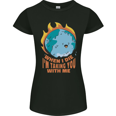 When I Die Lustig Climate Change Damen Petite Schnitt Maglietta