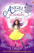Wings and Wishes (Angel Academy),Janey Louise Jones,Antonia Miller