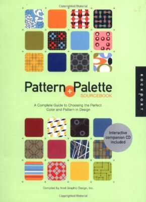 Muster- und Palettenquellbuch: Eine vollständige Anleitung zur Verwendung von Farben 