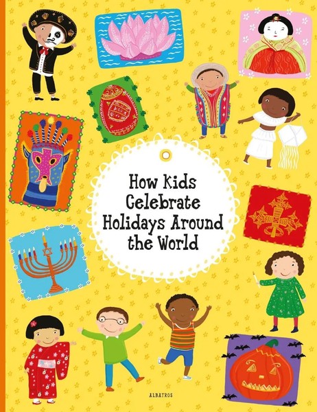 How Kids Celebrate Holidays Around the World | Helena Harastova (U. A.) | Buch-image