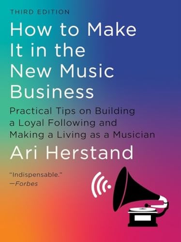 How To Make It in the New Music Business: Practical Tips on Building a Loyal Fo - Image 8