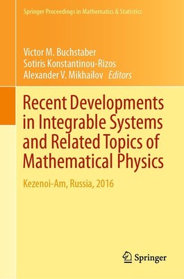 Recent Developments in Integrable Systems and Related Topics of Mathematical Phy