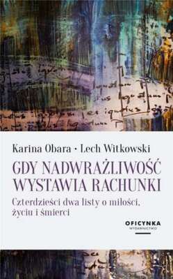Gdy nadwrażliwość wystawia rachunki (nadwrazliwosc) KARINA OBARA LECH WITKOWSKI