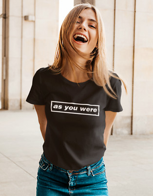 OASIS T-SHIRT - AS YOU WERE - Unisex & Lady Fit - GALLAGHER REUNION TOUR LIVE 25