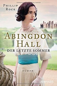 Abingdon Hall - Der letzte Sommer: Roman von Rock, Phillip | Buch | Zustand gut