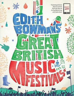 Edith Bowman's Great British Music Festivals [paperback] Bowman, Edith [May 07,